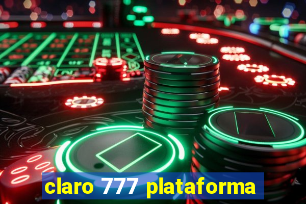 claro 777 plataforma